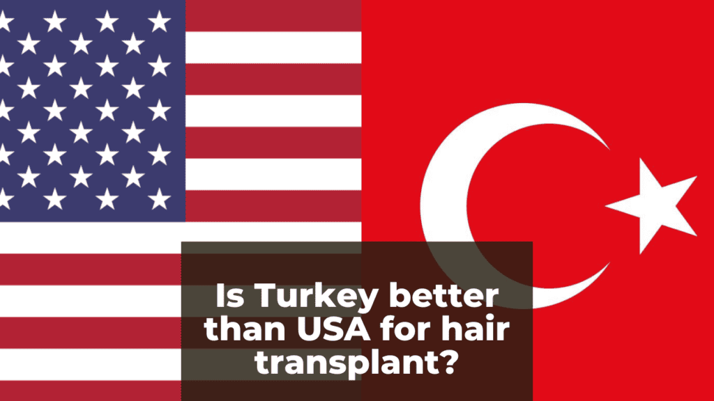Is Turkey better than USA for hair transplant?
